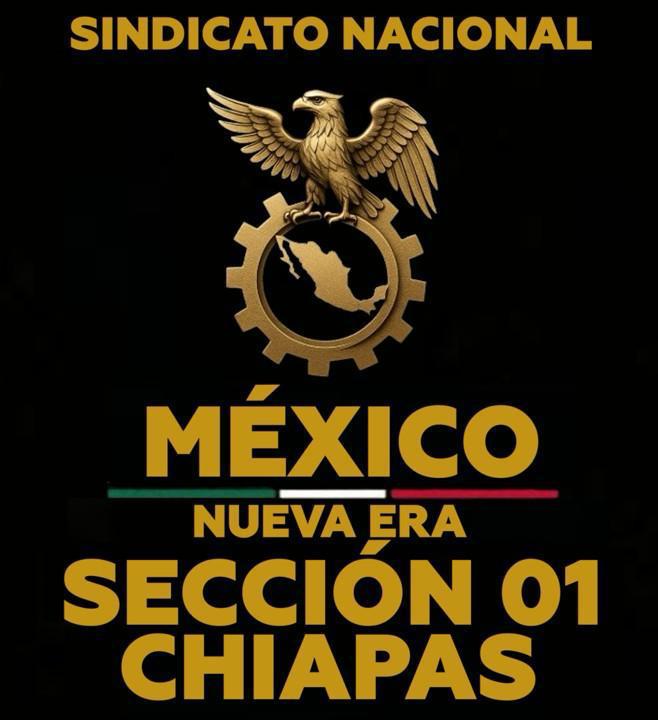 SINDICATO NACIONAL DE MEXICO NUEVA ERA SECCION 01 CHIAPAS